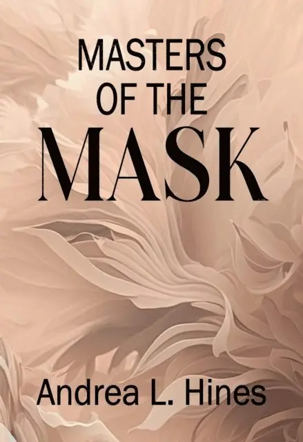 Andrea L Hines - Masters of the Mask, E-bok. Tillgänglighet: Lägg i varukorg
