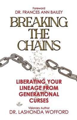 Lashonda Wofford - Breaking The Chains, Häftad
