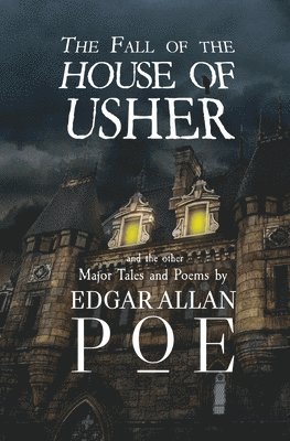 Edgar Allan Poe - Fall of the House of Usher and the Other Major Tales and Poems by Edgar Allan Poe (Reader's Library Classics), Häftad