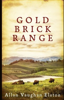 Allan Vaughan Elston - Gold Brick Range, Häftad