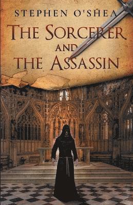 Stephen O'Shea - Sorcerer and the Assassin, Häftad. Tillgänglighet: Lägg i varukorg