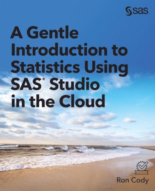 Ron Cody - Gentle Introduction to Statistics Using SAS Studio in the Cloud, E-bok. Tillgänglighet: Lägg i varukorg