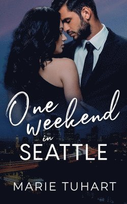 Marie Tuhart - One Weekend in Seattle, Häftad