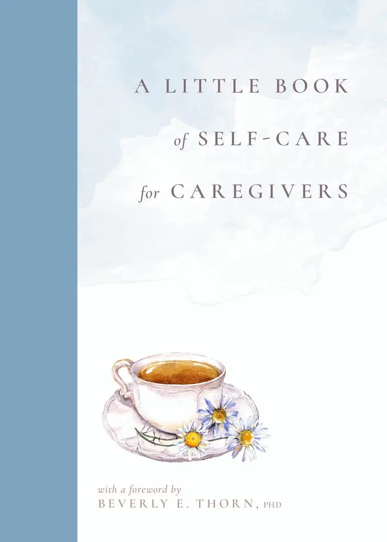 Little Book of Self-Care for Caregivers