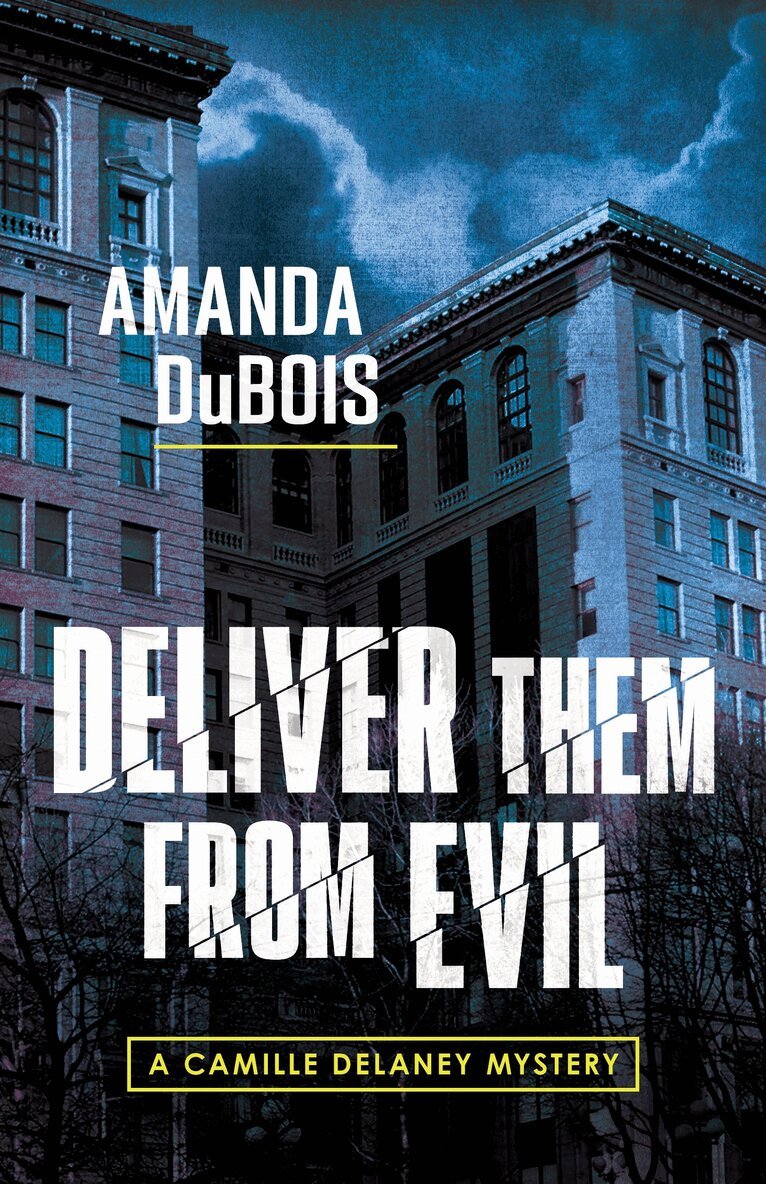 Amanda DuBois - Deliver Them From Evil, Inbunden