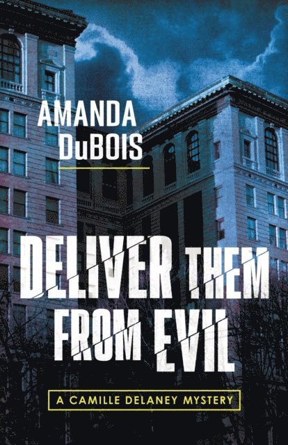 Amanda DuBois - Deliver Them From Evil, E-bok