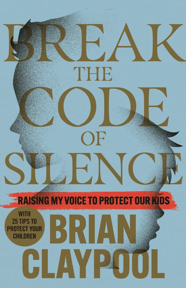 Brian Claypool - Breaking the Code of Silence, Häftad