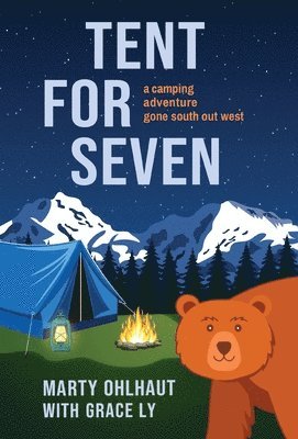 Marty Ohlhaut, Grace Ly - Tent for Seven, Inbunden