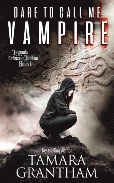 Tamara Grantham - Dare to Call Me Vampire, E-bok