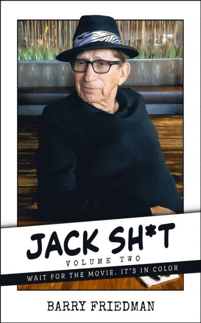 Barry Friedman - Jack Sh*t 2: Wait for the Movie, It's in Color, E-bok
