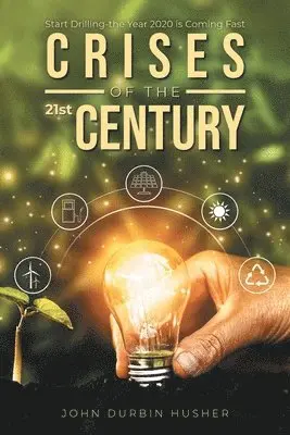John Durbin Husher - Crises of the 21st Century, Häftad. Tillgänglighet: Lägg i varukorg