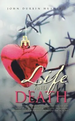 John Durbin Husher - Life and Death, Inbunden. Tillgänglighet: Lägg i varukorg