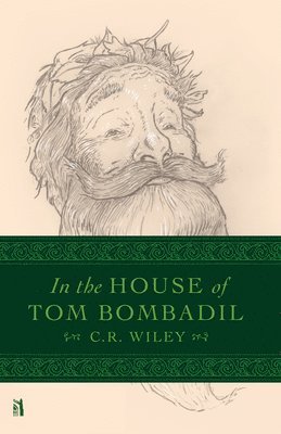 C. R. Wiley - In the House of Tom Bombadil, Inbunden