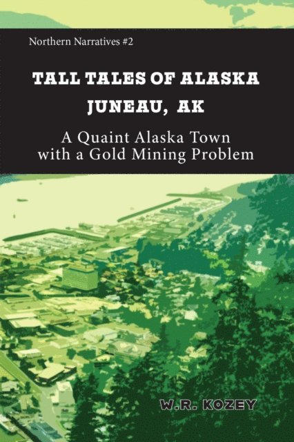 Fathom Publishing - Tall Tales of Alaska Juneau Alaska, E-bok