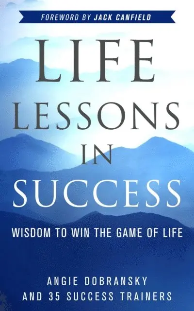 Angie Dobransky - Life Lessons in Success, E-bok. Tillgänglighet: Lägg i varukorg