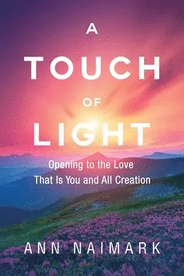 Ann Naimark - Touch of Light, Häftad. Tillgänglighet: Lägg i varukorg