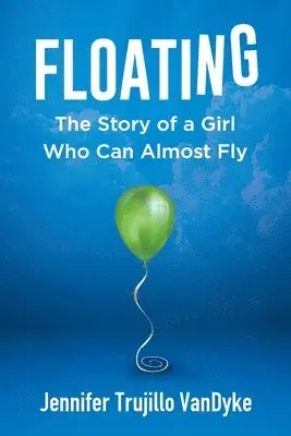Jennifer Trujillo Vandyke - Floating, Häftad. Tillgänglighet: Lägg i varukorg
