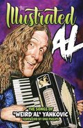 THE ILLUSTRATED AL: The Songs of &quot;Weird Al&quot; Yankovic