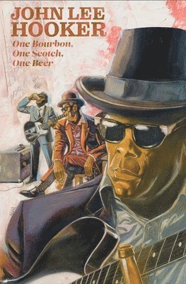 Gabe Soria - One Bourbon, One Scotch, One Beer: Three Tales of John Lee Hooker, Inbunden