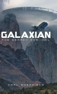 Carl Sheffield - Galaxian - The Search for Icol, Inbunden. Tillgänglighet: Lägg i varukorg