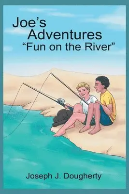 Joseph J Dougherty - Joe's Adventures "Fun on the River", Häftad. Tillgänglighet: Lägg i varukorg