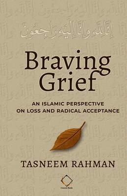 Tasneem Rahman - Braving Grief, Häftad