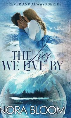 Nora Bloom - Lies We Live By, Inbunden