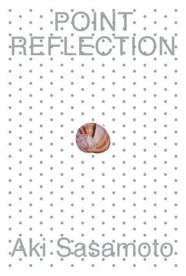 Aki Sasamoto: Point Reflection, Häftad