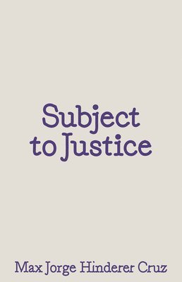Max Jorge Cruz - Subject to Justice, Häftad