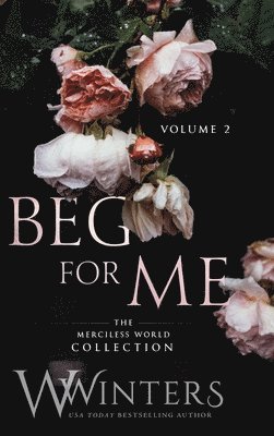 W Winters - Beg For Me, Inbunden