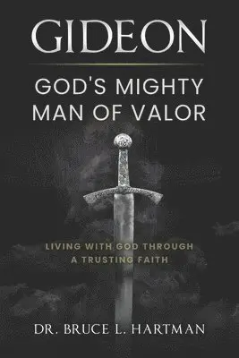 Bruce L Hartman - Gideon, God's Mighty Man of Valor, Häftad. Tillgänglighet: Lägg i varukorg
