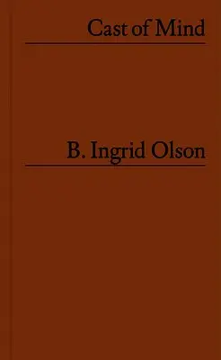 B. Ingrid Olson: Cast of Mind