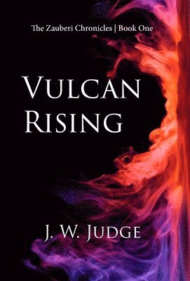 J W Judge - Vulcan Rising, Inbunden