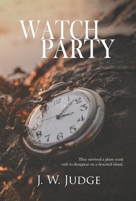 J W Judge - Watch Party, Inbunden
