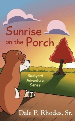 Dale Rhodes Sr - Sunrise on the Porch, Häftad