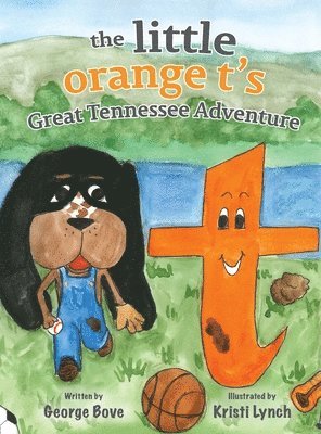 George Bove - little orange t's Great Tennessee Adventure, Inbunden