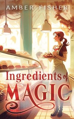 Amber Fisher - Ingredients of Magic, Häftad. Tillgänglighet: Lägg i varukorg