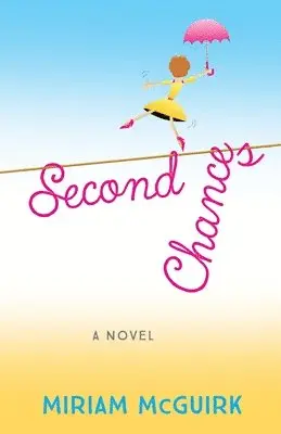 Mirium McGuirk - Second Chances, Häftad. Tillgänglighet: Lägg i varukorg