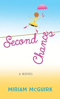 Mirium McGuirk - Second Chances, Inbunden. Tillgänglighet: Lägg i varukorg