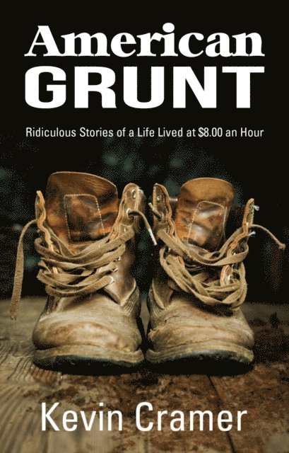 Kevin Cramer - American Grunt, E-bok
