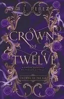 R L Perez - Crown of Twelve, Häftad. Tillgänglighet: Lägg i varukorg