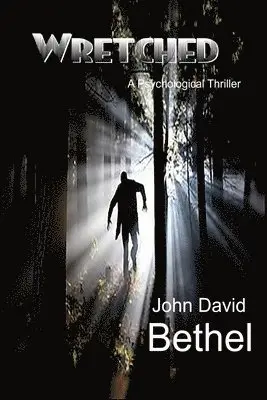 John David Bethel - Wretched-A Psychological Thriller, Häftad. Tillgänglighet: Lägg i varukorg