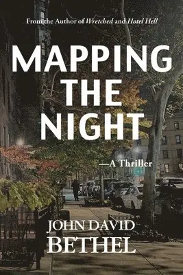 John David Bethel - Mapping The Night-A Thriller, Häftad. Tillgänglighet: Lägg i varukorg