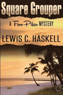 Lewis C Haskell - Square Grouper, Häftad