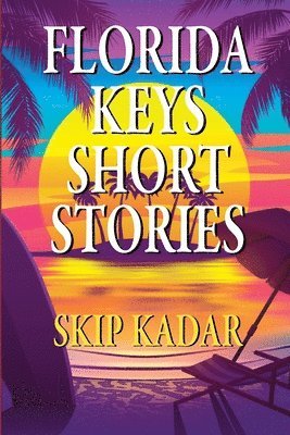 Wayne Kadar - Florida Keys Short Stories, Häftad
