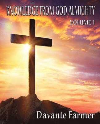 Davante Farmer - Knowledge From God Almighty, Häftad