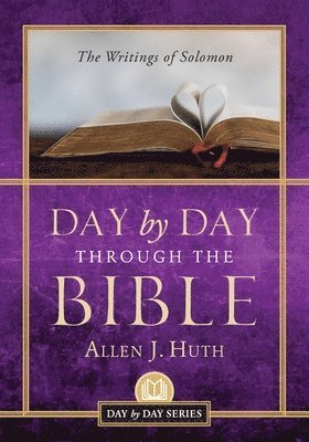 Allen J Huth - Day by Day Through the Bible, Häftad