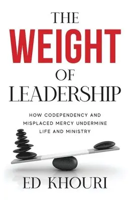 Ed Khouri - Weight of Leadership, Häftad. Tillgänglighet: Lägg i varukorg