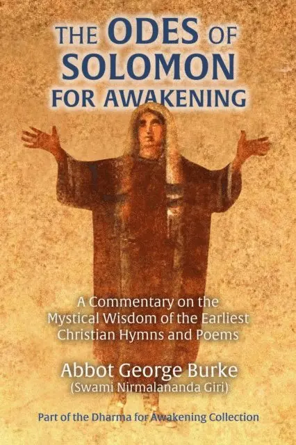 Brother Simeon Goldstein, Abbot George (Swami Nirmalananda Giri) Burke - Odes of Solomon for Awakening, E-bok. Tillgänglighet: Lägg i varukorg