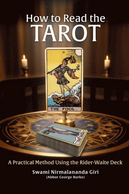 Abbot George (Swami Nirmalananda Giri) Burke - How to Read the Tarot: A Practical Method Using the Rider-Waite Deck, E-bok. Tillgänglighet: Lägg i varukorg